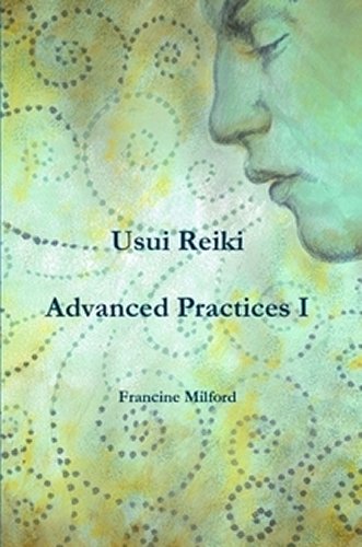 Usui Reiki eBook - Advanced Practices 1