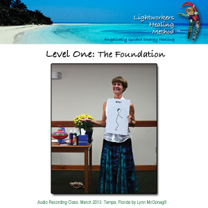 Lightworkers Healing Method Instructional Video - Level One: The Foundation